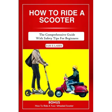 How to Ride a Scooter: The comprehensive guide with safety tips for beginners
