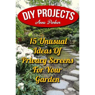 DIY Projects: 15 Unusual Ideas Of Privacy Screens For Your Garden