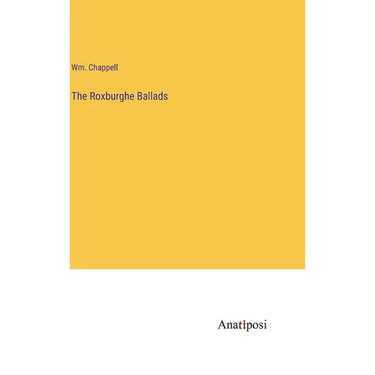 The Roxburghe Ballads