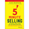 5-Minute Selling: The Proven, Simple System That Can Double Your Sales ... Even When You Don't Have Time