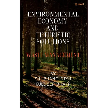 Environmental Economy and Futuristic Solutions