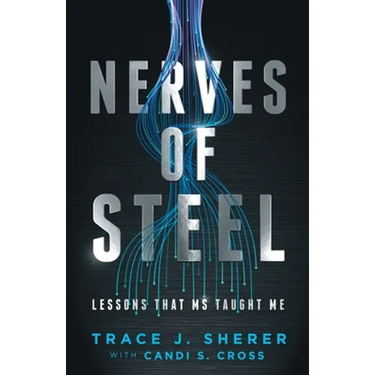 Nerves of Steel: Lessons That MS Taught Me