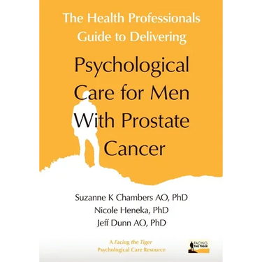 The Health Professionals Guide to Delivering Psychological Care for Men With Prostate Cancer