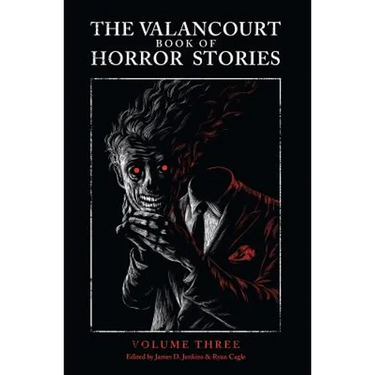 The Valancourt Book of Horror Stories, Volume Three