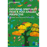 Exploring Spirituality from a Post-Jungian Perspective: Clinical and Personal Reflections