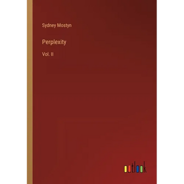 Perplexity: Vol. II