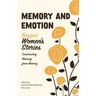 Memory and Emotion: Basque Women's Stories, Constructing Meaning from Memory