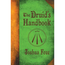 The Druid's Handbook: Ancient Magick for a New Age