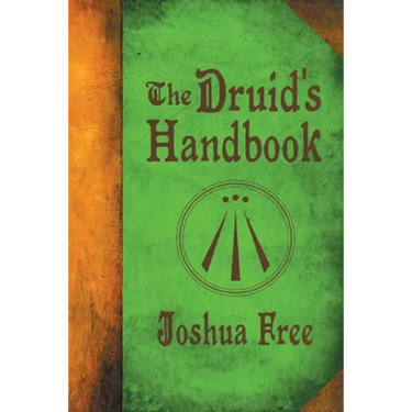 The Druid's Handbook: Ancient Magick for a New Age
