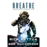 Breathe: A Master Diver's Survival Tales