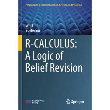 R-Calculus: A Logic of Belief Revision