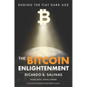The Bitcoin Enlightenment: Ending The Fiat Dark Age