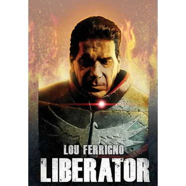 Lou Ferrigno: Liberator