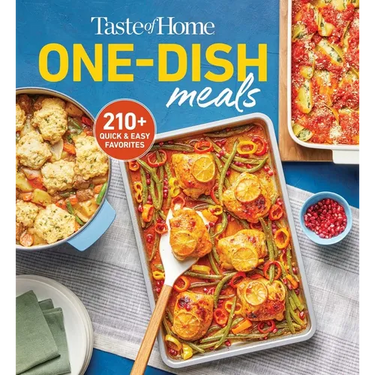 Taste of Home One-Dish Meals: Quick and Easy Cookbook with 210 Recipes for Skillets, Slow Cookers, and Casseroles