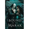 Bound to the Marak: An Alien Abduction Romance