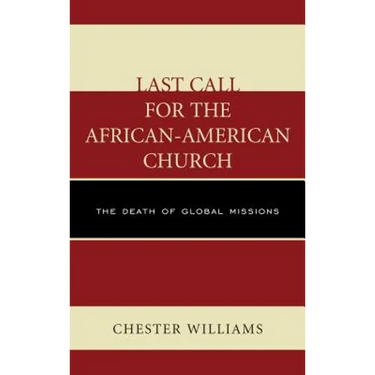 Last Call for the African-American Church: The Death of Global Missions