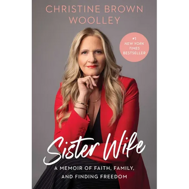 Sister Wife: A Memoir of Faith, Family, and Finding Freedom
