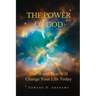 The Power of God: The Word That Will Change Your Life Today