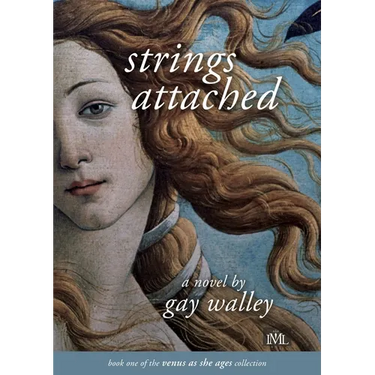 Strings Attached: Book 1 of the Venus as She Ages Collection