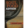 Soul Food Advisor: Recipes and Tips for Authentic Southern Cooking