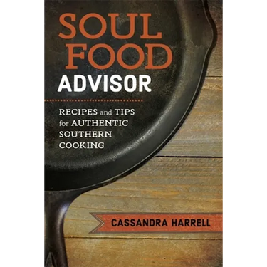 Soul Food Advisor: Recipes and Tips for Authentic Southern Cooking