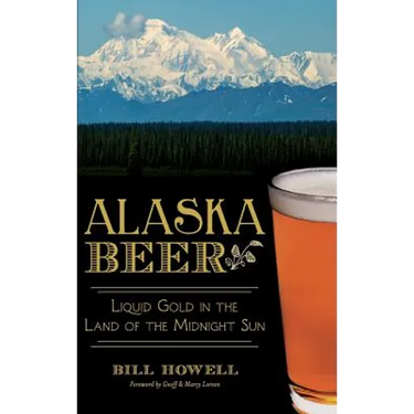 Alaska Beer: Liquid Gold in the Land of the Midnight Sun