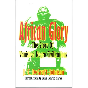 African Glory: The Story of Vanished Negro Civilizations