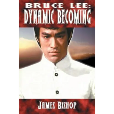 Bruce Lee: Dynamic Becoming