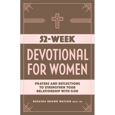 52-Week Devotional for Women: Prayers and Reflections to Strengthen Your Relationship with God