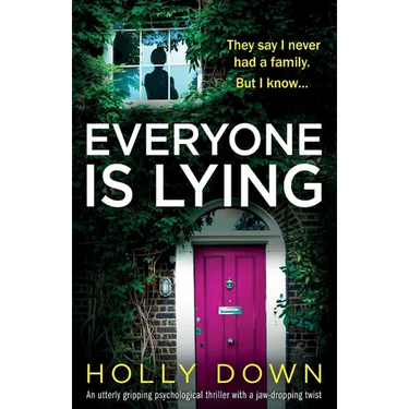 Everyone Is Lying: An utterly gripping psychological thriller with a jaw-dropping twist
