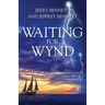 Waiting for Wynd