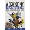 Favorite Things: Birds, Birds, Birds, Birds