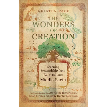 The Wonders of Creation: Learning Stewardship from Narnia and Middle-Earth