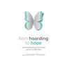 From Hoarding to Hope: Understanding People Who Hoard and How To Help Them