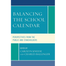 Balancing the School Calendar: Perspectives from the Public and Stakeholders