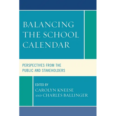 Balancing the School Calendar: Perspectives from the Public and Stakeholders