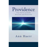 Providence: True Stories of God's Direction and Protection