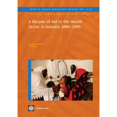 A Decade of Aid to the Health Sector in Somalia 2000-2009