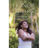 Honor Yourself: You Are Highly Favored and Loved