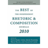 The Best of the Independent Rhetoric and Composition Journals 2010