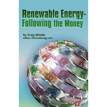 Renewable Energy -€" Following the Money