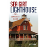 Sea Girt Lighthouse: The Community Beacon