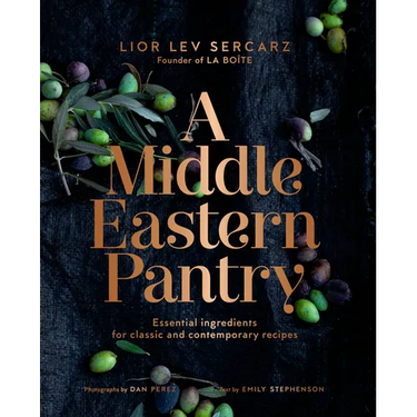 A Middle Eastern Pantry: Essential Ingredients for Classic and Contemporary Recipes: A Cookbook