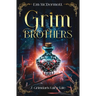 Grim Brothers: A Grimdark Fairy Tale (A Cursed Woods Novella)