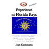JR's Experience the Florida Keys 2016 Edition: Florida Keys & Key West Travel Guide