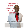 "You Are Not Going To Do Life!": A Story of Redemption and Prophecy