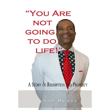 "You Are Not Going To Do Life!": A Story of Redemption and Prophecy
