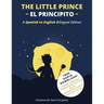 The Little Prince (El Principito): A Spanish-English Bilingual Edition