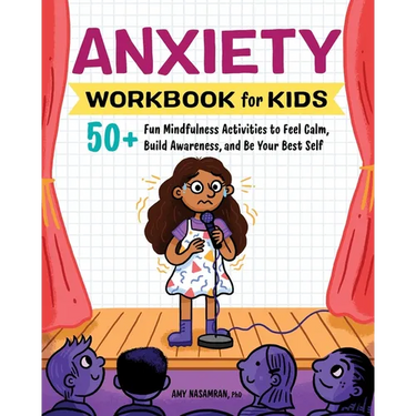 Anxiety Workbook for Kids: 50+ Fun Mindfulness Activities to Feel Calm, Build Awareness, and Be Your Best Self