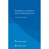 Property and Trust Law in Switzerland